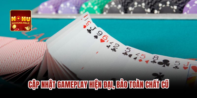 Cập nhật gameplay hiện đại, bảo toàn chất cũ