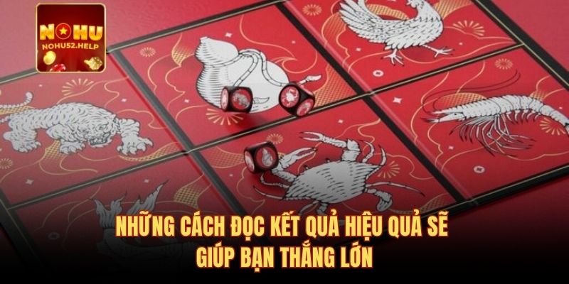 Những cách đọc kết quả hiệu quả sẽ giúp bạn thắng lớn
