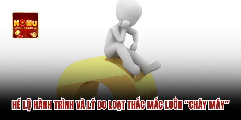 Hé lộ hành trình và lý do loạt thắc mắc luôn “cháy máy”
