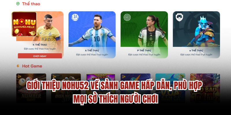 Giới thiệu Nohu52 về sảnh game hấp dẫn, phù hợp mọi sở thích người chơi