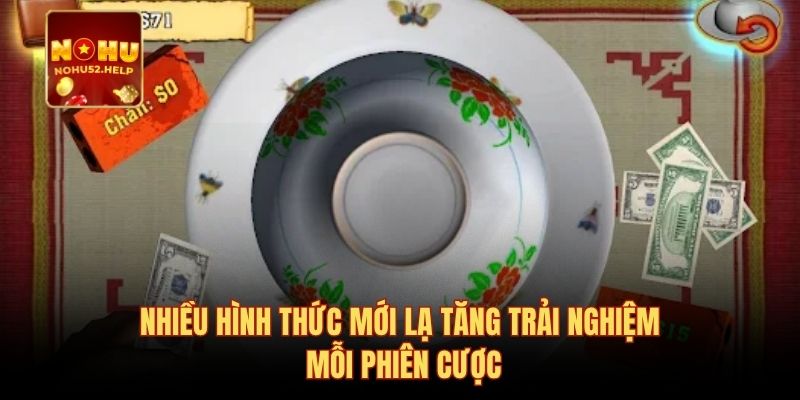 Nhiều hình thức mới lạ tăng trải nghiệm mỗi phiên cược